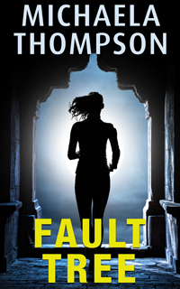 Fault Tree thriller by Michaela Thompson