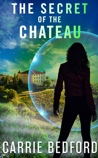 The Secret of the Chateau Paranormal Mystery by Carrie Bedford