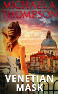 Venetian Mask thriller by Michaela Thompson