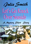 Let&apos;s Go Knocl Over Seaside short story by Julie Smith