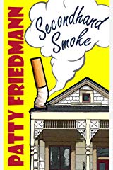 Secondhand Smoke Mainstream Novel by Patty Friedman